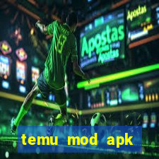 temu mod apk unlimited money